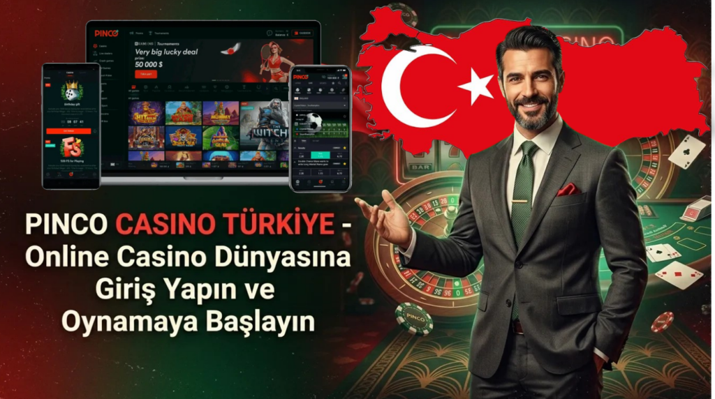 Pinco Casino Türkiye – Hesabınıza Giriş Yaparak Bonus ve Oyunlara Erişin
